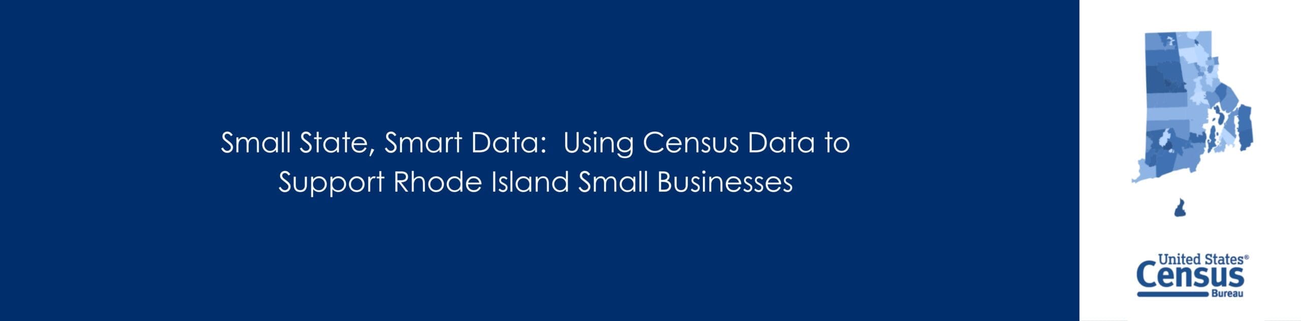 Small State, Smart Data: Using Census Data to Support Rhode Island Small Businesses